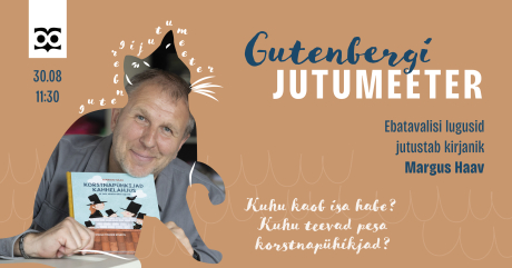 gutenbergi jutumeeter aparaaditehas lasteüritus Tartus